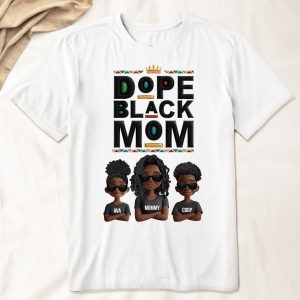 New Version Black History Dope Black Mom - PersonalizedOne Size Shirt
